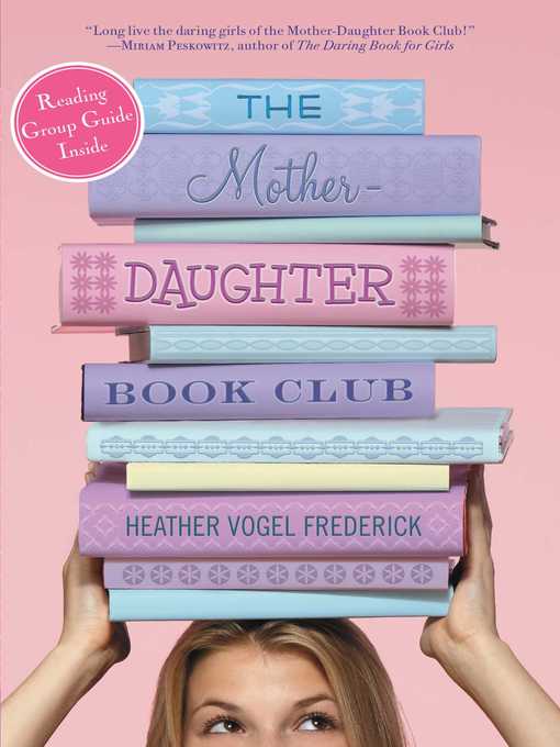 Title details for The Mother-Daughter Book Club by Heather Vogel Frederick - Available